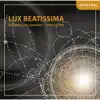 Harald Jers & Kammerchor Constant - Lux Beatissima
